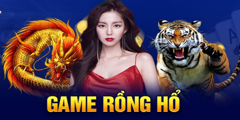 Rồng hổ là game bài đặc sắc và siêu cuốn hút